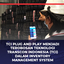 TCI 即插即用是 Transcon Indonesia (TCI) 在库存管理系统中的突破性技术 TCI Plug and Play is a breakthrough technology for Transcon Indonesia (TCI) in the Inventory Management System