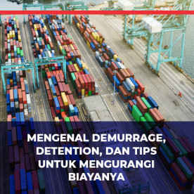 了解滞期费、滞留费和降低成本的技巧 Understanding Demurrage, Detention, and Tips to Reduce the Costs
