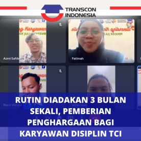 每三个月定期举办一次,为 Transcon Indonesia 纪律员工颁奖 Routinely held every 3 months, awards are given to Transcon Indonesia Disciplined Employees