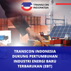 Transcon Indonesia 支持新可再生能源 (EBT) 行业的发展 Transcon Indonesia Supports the Growth of the Renewable Energy (RE) Industry
