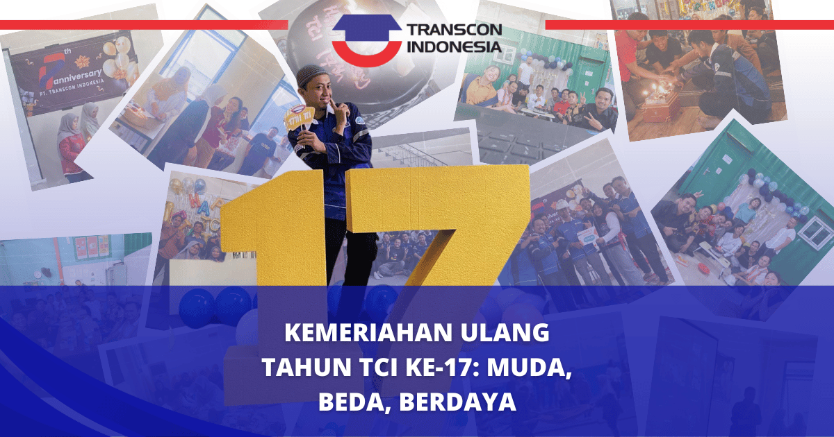 The Festivity of TCI’s 17th Anniversary: Young, Unique, Empowered